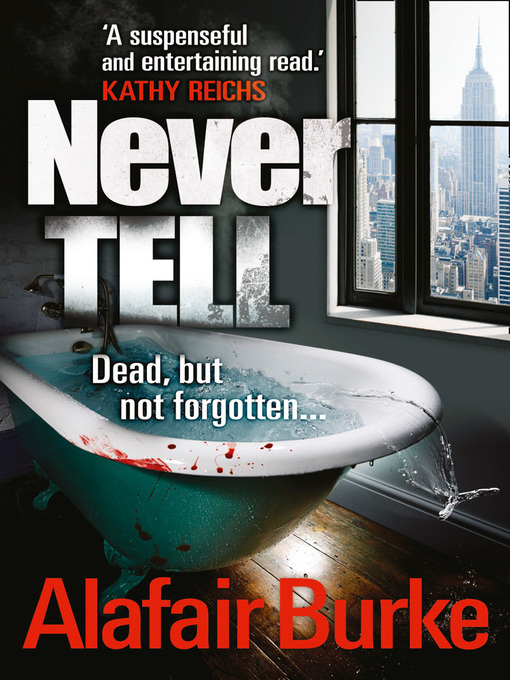 Title details for Never Tell by Alafair Burke - Wait list